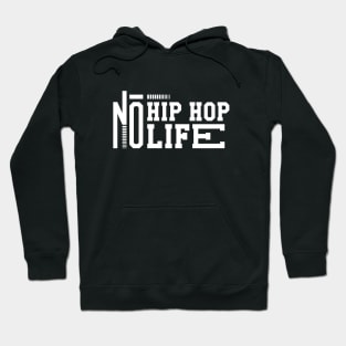 No Hip Hop No Life Hoodie